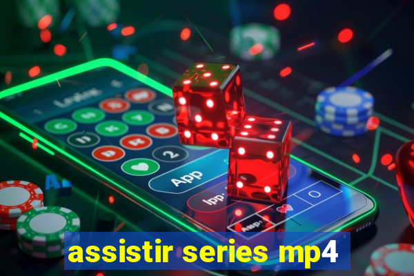 assistir series mp4